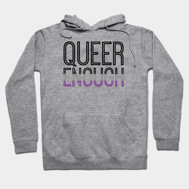 Asexual pride - QUEER ENOUGH Hoodie by queerenough